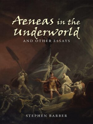 cover image of Aeneas in the Underworld and Other Essays